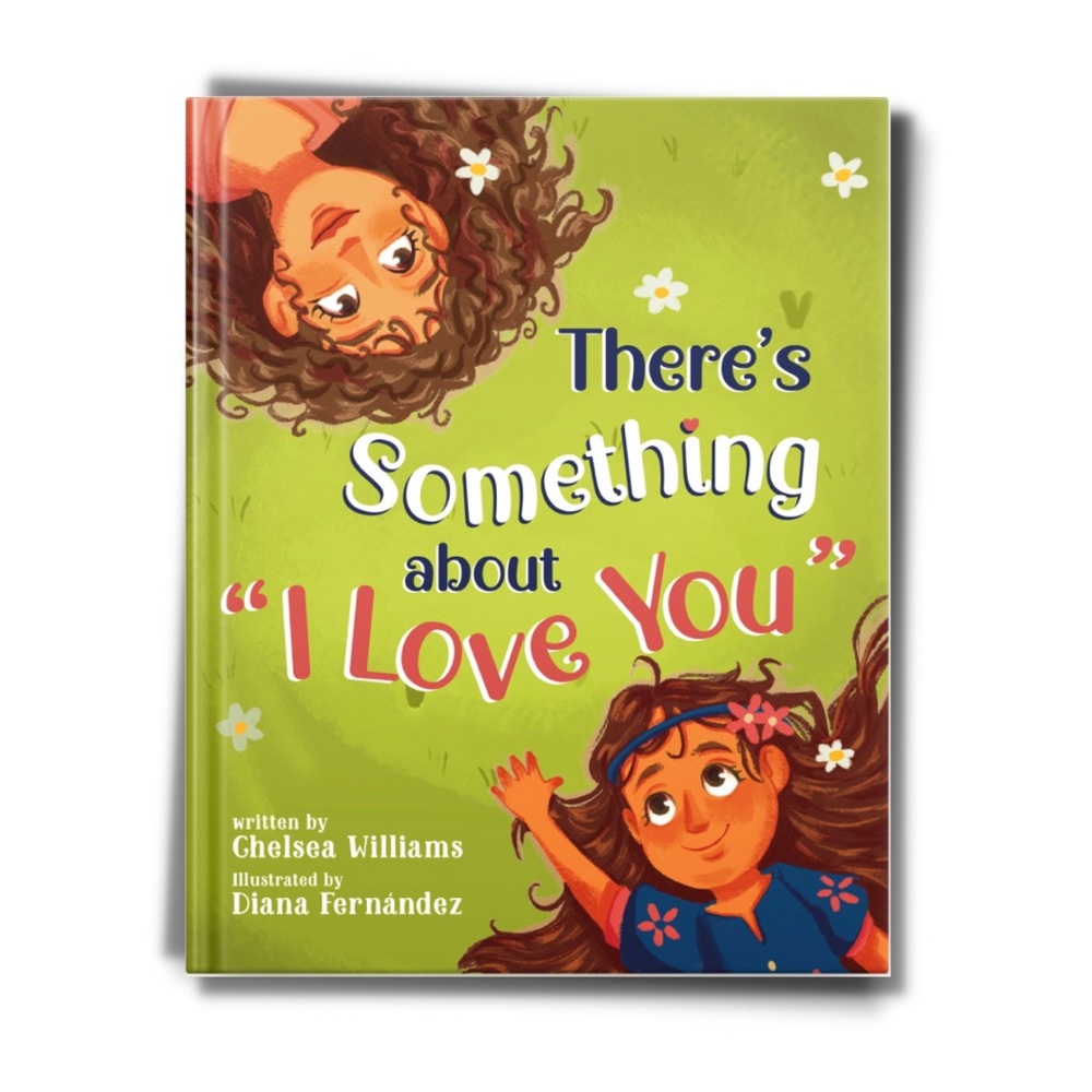 Hardback Children’s Book - There’s Something about “I Love You”